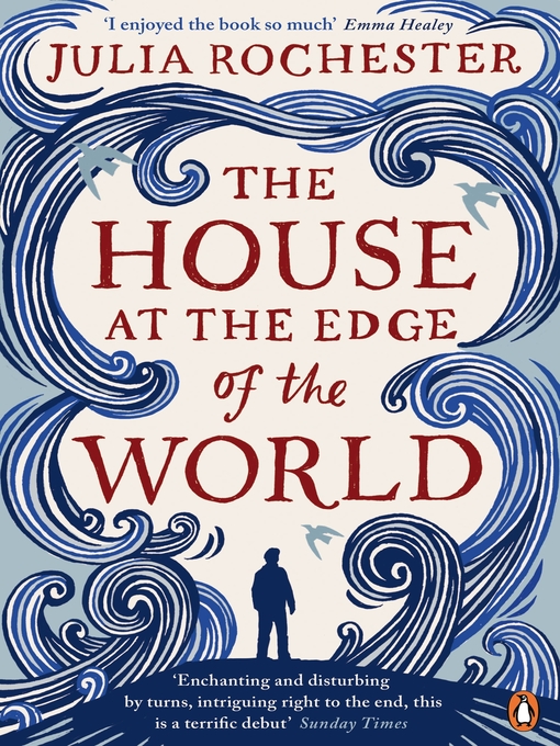 Title details for The House at the Edge of the World by Julia Rochester - Wait list